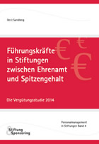 Führungskräfte in Stiftungen zwischen Ehrenamt und Spitzengehalt. Die Vergütungsstudie 2014. Herausgegeben von Prof. Dr. Berit Sandberg, Stiftung&Sponsoring Verlag, 2015.